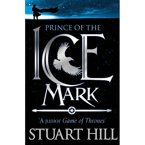 Prince of the Icemark / Chicken House, Stuart Hill