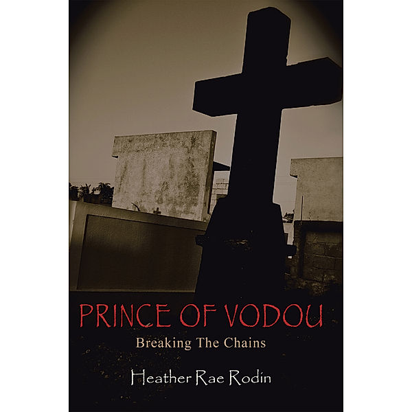 Prince of Vodou, Heather Rae Rodin