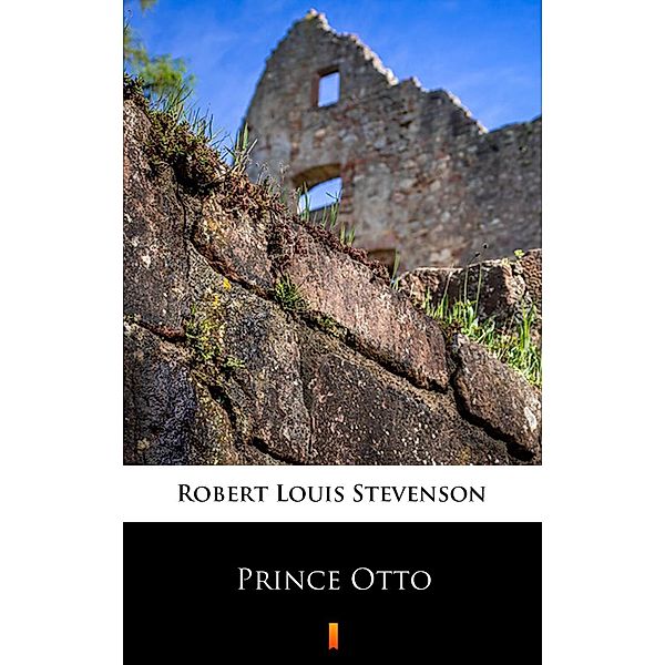 Prince Otto, Robert Louis Stevenson