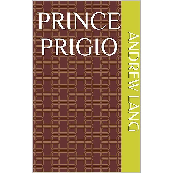 Prince Prigio, Andrew Lang
