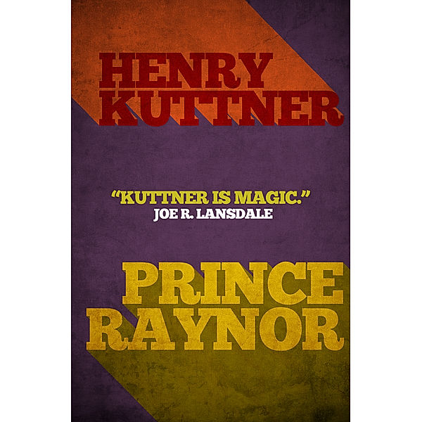 Prince Raynor, Henry Kuttner