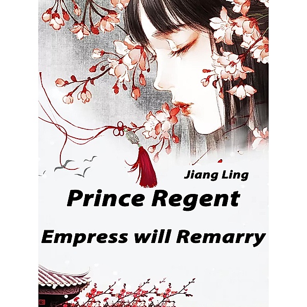 Prince Regent, Empress will Remarry, Jiangling
