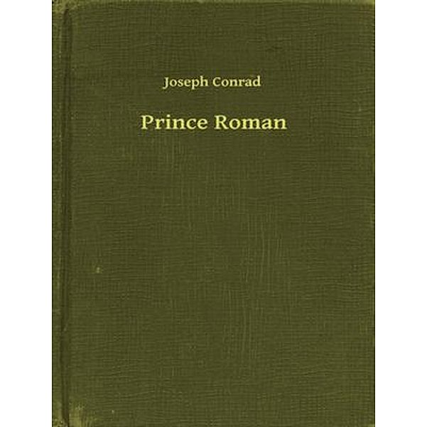 Prince Roman / Vintage Books, Joseph Conrad