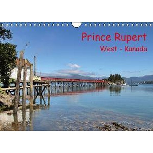 Prince Ruper West Kanada (Wandkalender 2016 DIN A4 quer), Ronald Schauer