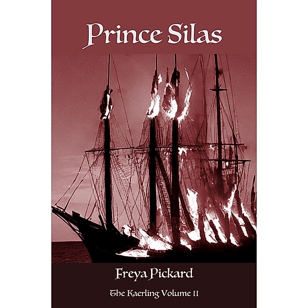 Prince Silas (The Kaerling, #11) / The Kaerling, Freya Pickard