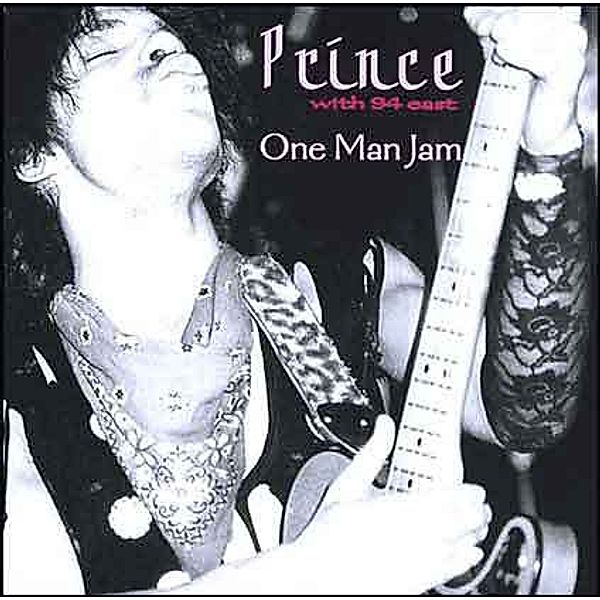 Prince with 94 east - One Man Jam, 2 CDs, Prince