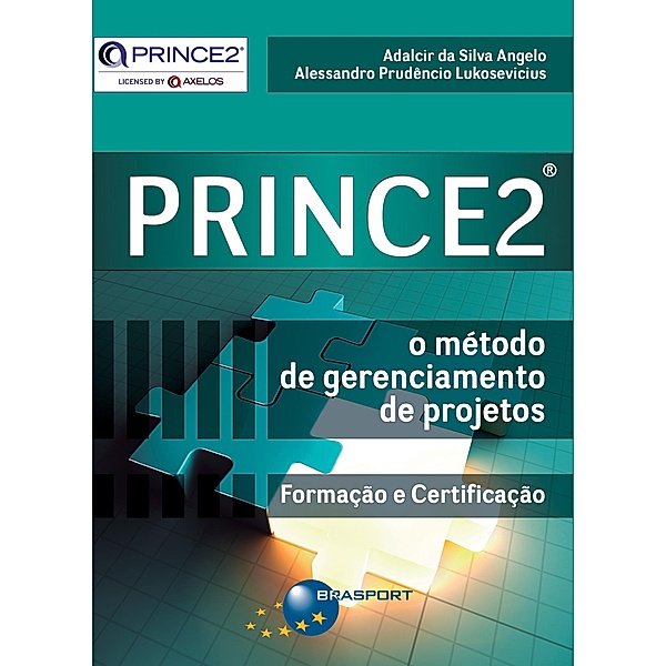 PRINCE2®, Adalcir Silva da Angelo, Alessandro Prudêncio Lukosevicius