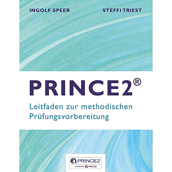 PRINCE2, Ingolf Speer, Steffi Triest