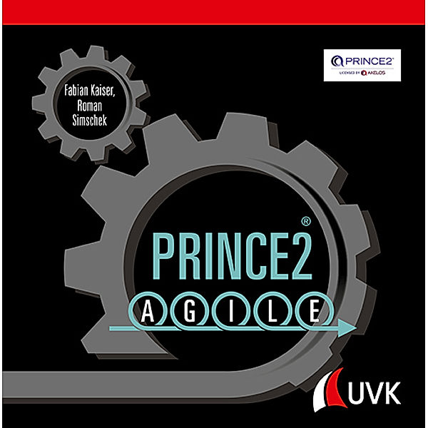 Prince2 Agile, Fabian Kaiser, Roman Simschek