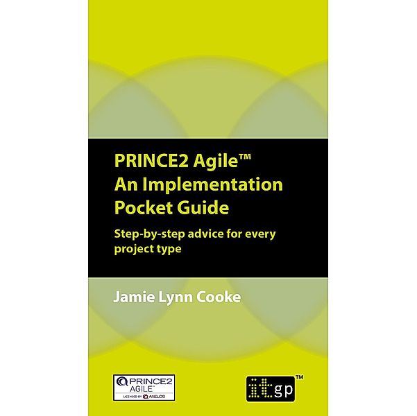 PRINCE2 Agile An Implementation Pocket Guide / ITGP, Jamie Lynn Cooke