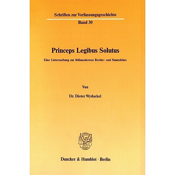 Princeps Legibus Solutus., Dieter Wyduckel