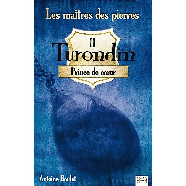 Princes de cA ur / Les maitres des pierres, Boulet Antoine Boulet