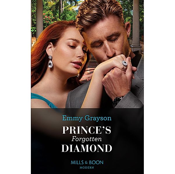 Prince's Forgotten Diamond / Diamonds of the Rich and Famous Bd.2, Emmy Grayson