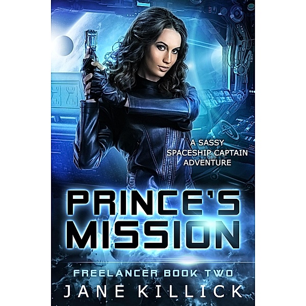 Prince's Mission: Freelancer 2 / Freelancer, Jane Killick