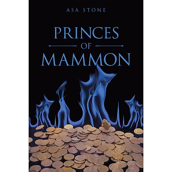 Princes of Mammon, Asa Stone