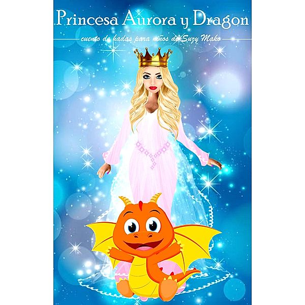 Princesa Aurora y Dragón, Suzy Makó