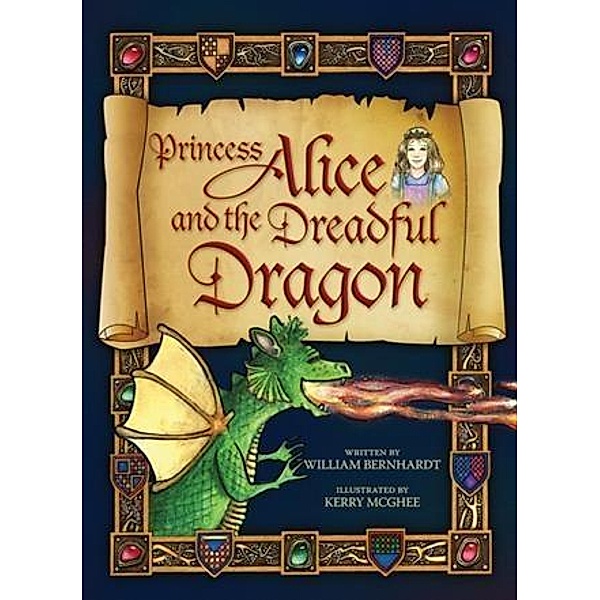 Princess Alice and the Dreadful Dragon, William Bernhardt