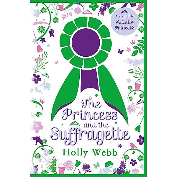 Princess and the Suffragette: a sequel to A Little Princess / Scholastic, Holly Webb