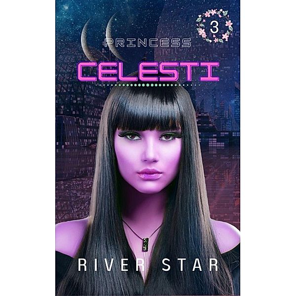 Princess Celesti 3 / Princess Celesti, River Star