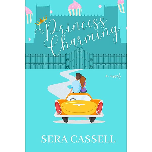 Princess Charming (Charmed Series, #1) / Charmed Series, Sera Cassell