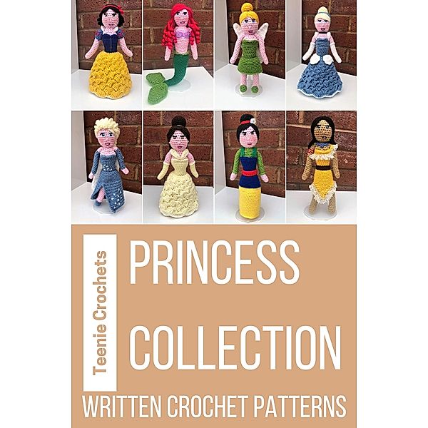 Princess Collection - Written Crochet Patterns, Teenie Crochets