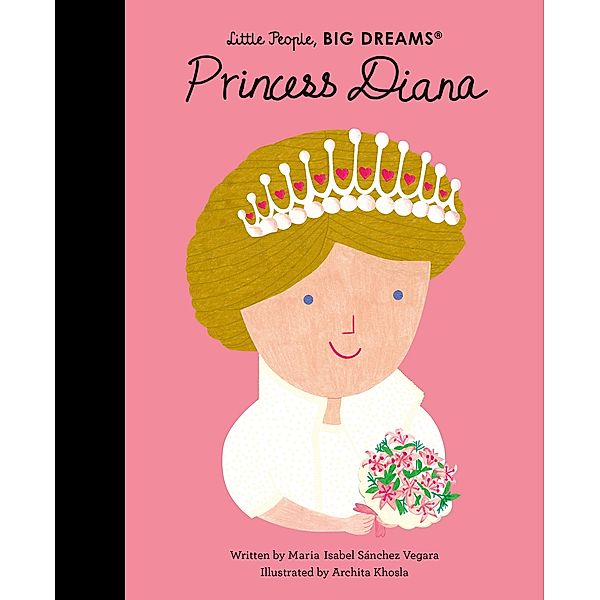 Princess Diana / Little People, BIG DREAMS, Maria Isabel Sanchez Vegara