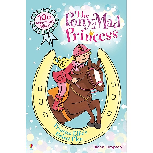 Princess Ellie's Perfect Plan / The Pony-Mad Princess, Diana Kimpton