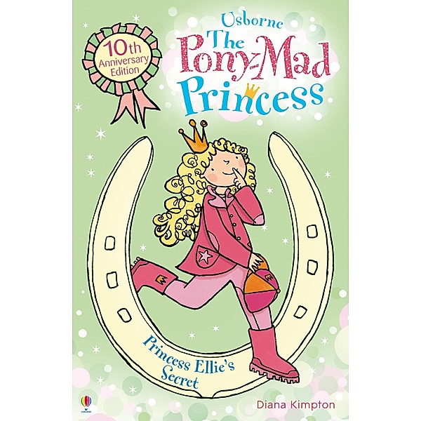 Princess Ellie's Secret / The Pony-Mad Princess, Diana Kimpton