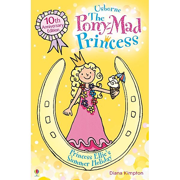 Princess Ellie's Summer Holiday / The Pony-Mad Princess, Diana Kimpton