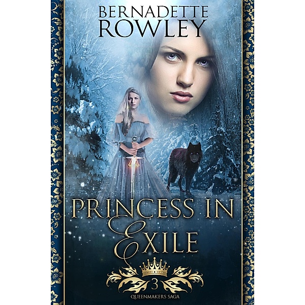 Princess in Exile (The Queenmakers Saga, #3) / The Queenmakers Saga, Bernadette Rowley