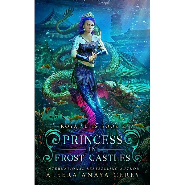 Princess in Frost Castles (Royal Lies, #2) / Royal Lies, Aleera Anaya Ceres