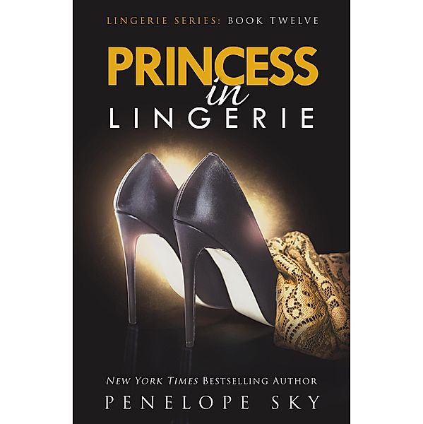 Princess in Lingerie / Lingerie, Penelope Sky