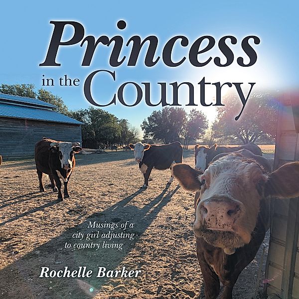 Princess in the Country, Rochelle Barker