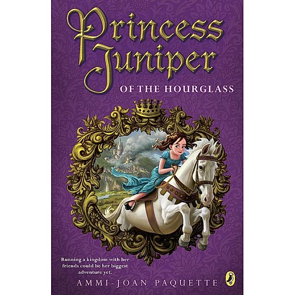 Princess Juniper of the Hourglass / Princess Juniper Bd.1, Ammi-Joan Paquette