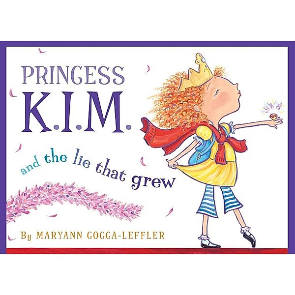 Princess K.I.M. and the Lie That Grew, Maryann Cocca-Leffler