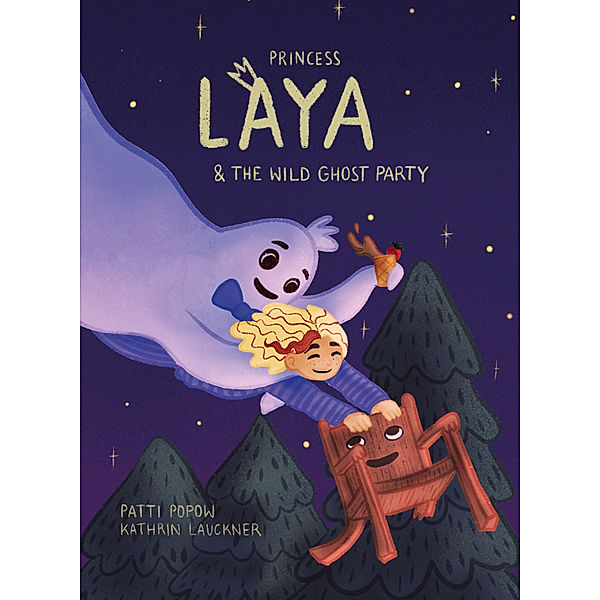 Princess Laya and the wild Ghost Party, Patti Popow