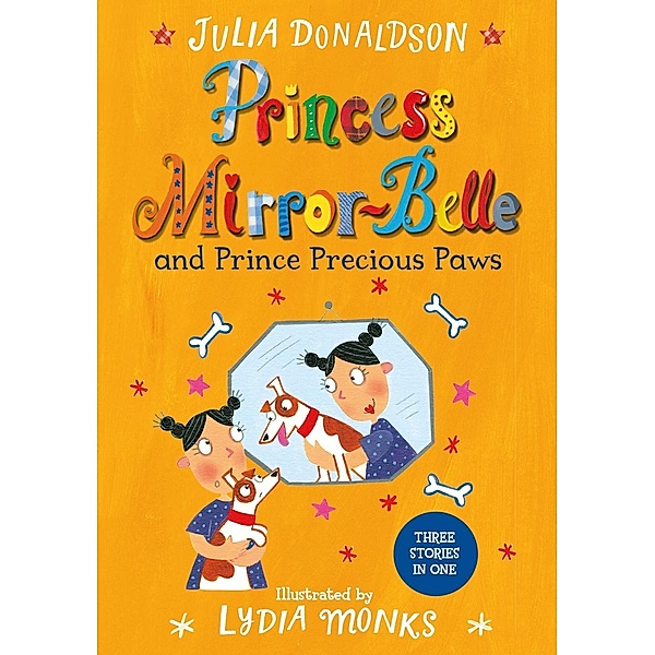 Princess Mirror-Belle and Prince Precious Paws, Julia Donaldson