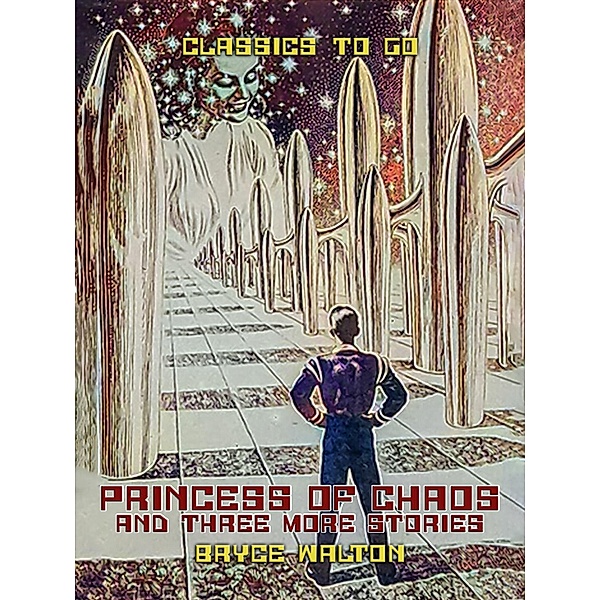 Princess of Chaos and three more stories, Bryce Walton