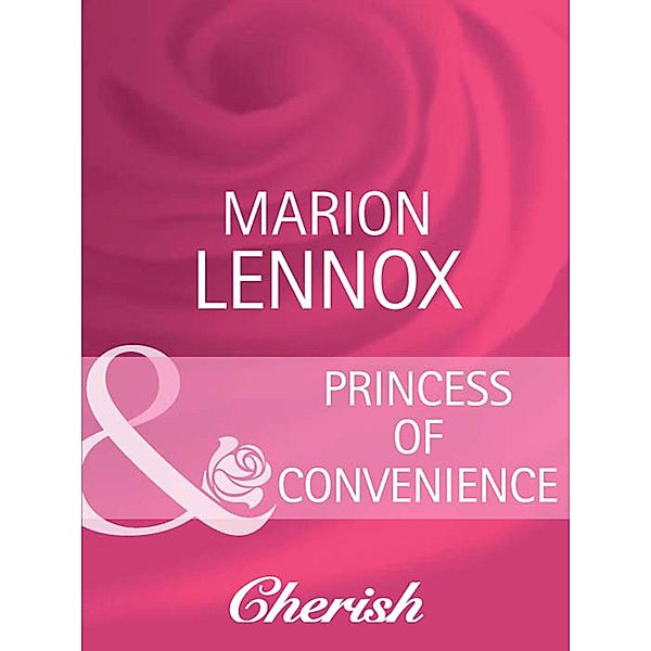 Princess Of Convenience / Heart to Heart Bd.9, Marion Lennox