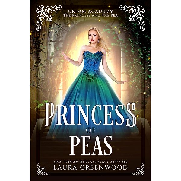 Princess Of Peas (Grimm Academy Series, #17) / Grimm Academy Series, Laura Greenwood