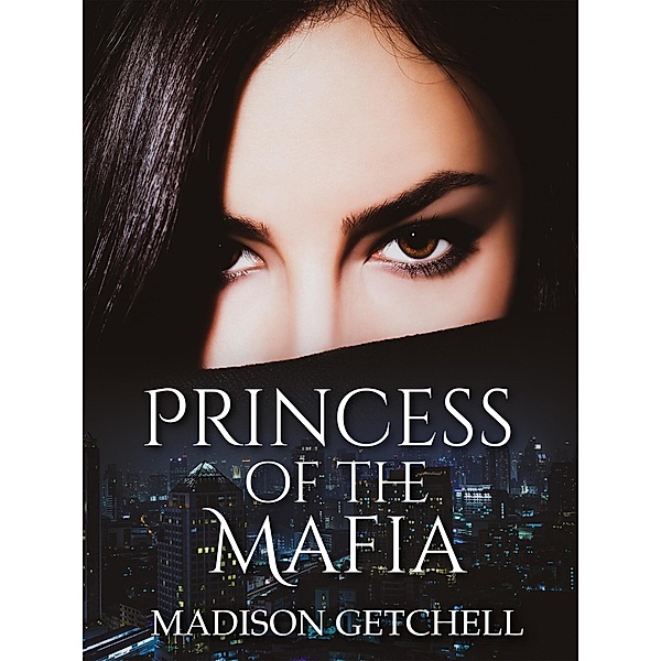 Princess of the Mafia / Princess of the Mafia, Madison Getchell