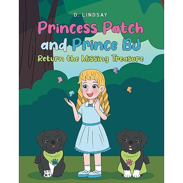Princess Patch and Prince  Return the Missing Treasure, D. Lindsay