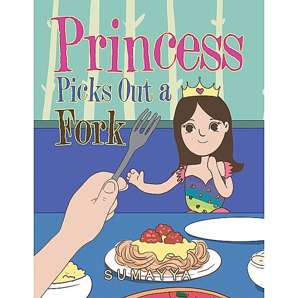 Princess Picks out a Fork, Sumayya