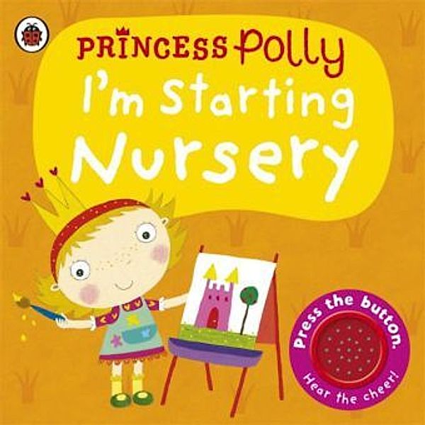 Princess Polly - I'm Starting Nursery, w. button, Amanda Li