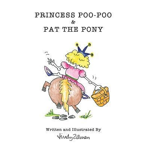 Princess Poo-Poo and Pat the Pony / Publicious Book Publishing, Lindy Zillman