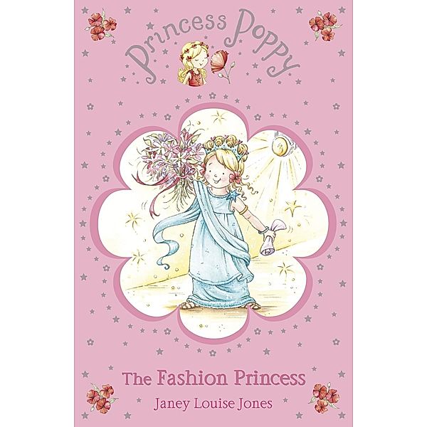 Princess Poppy: The Fashion Princess / Princess Poppy Fiction Bd.6, Janey Louise Jones