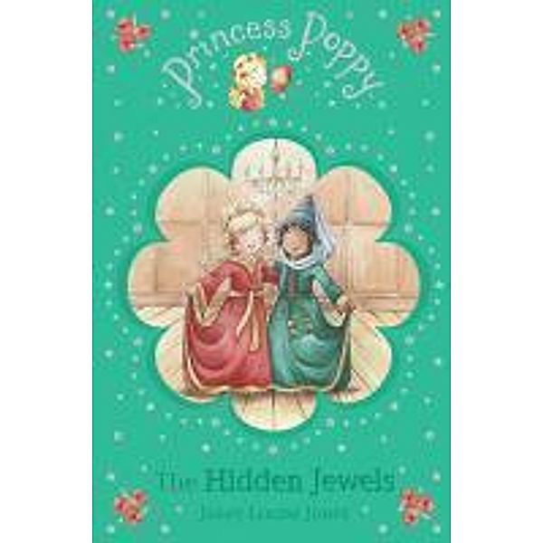 Princess Poppy: The Hidden Jewels / Princess Poppy Fiction Bd.11, Janey Louise Jones