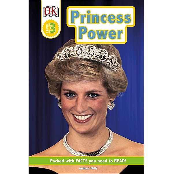 Princess Power / DK Readers Level 3, Andrea Mills