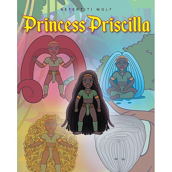 Princess Priscilla, Nefertiti Wolf