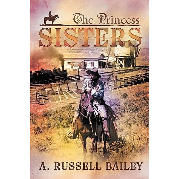 Princess Sisters / Inspiring Voices, A. Russell Bailey